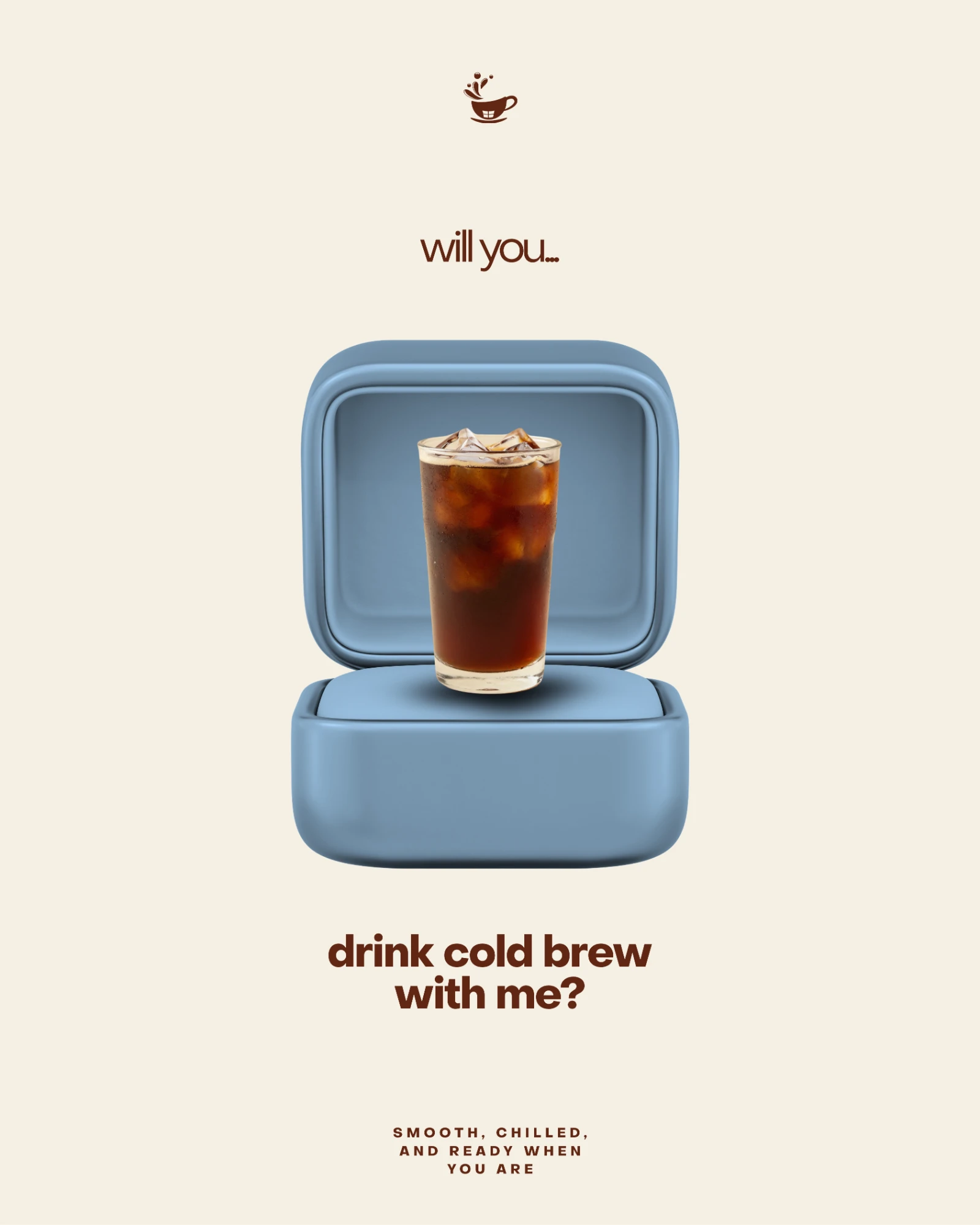 A cafe poster showing an iced cold brew inside a blue ring box, asking will you drink cold brew with me